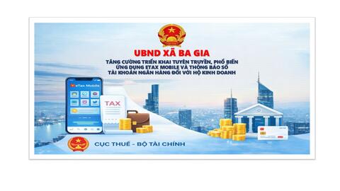 Ủy ban nhân dân xã Ba Gia tăng cường triển khai tuyên truyền, phổ biến ứng dụng Etax Mobile và thông báo số tài khoản ngân hàng đối với hộ kinh doanh